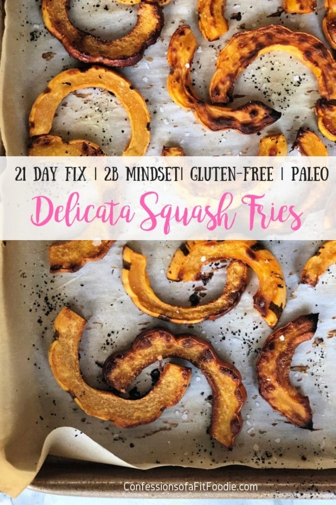 My new favorite side dish - these Delicata Squash Fries are highly addicting and a great way to get your veggies in on the 21 Day Fix!  A lower carb alternative to sweet potato fries! 21 Day Fix Squash | Delicata Squash Fries | 2B Mindset Fries | Portion Fix Fries | Healthy Side Dishes #21dayfixrecipes #21dayfixfries #delicatasquashfries #2BMindsetfries #confessionsofafitfoodie
