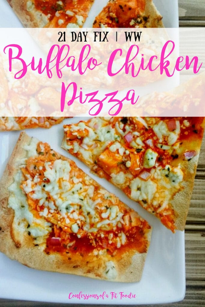 Personal flatbread pizza on a rectangular plate cut into triangles and topped with buffalo chicken, ricotta, blue cheese, and mozzarella cheese with the text overlay - 21 Day Fix | WW | Buffalo Chicken Pizza | Confessions of a Fit Foodie