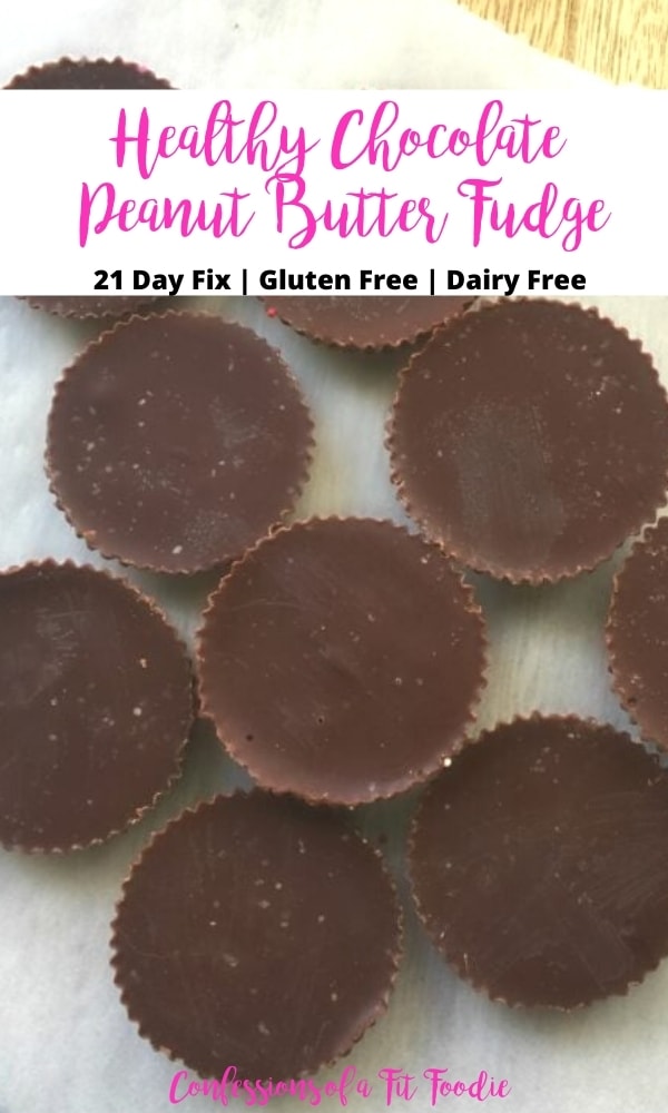 Close up photo of circular pieces of homemade fudge with text at the top of the photo. Text says, Healthy Chocolate Peanut Butter Fudge | 21 Day Fix | Gluten Free | Dairy Free | Confessions of a Fit Foodie