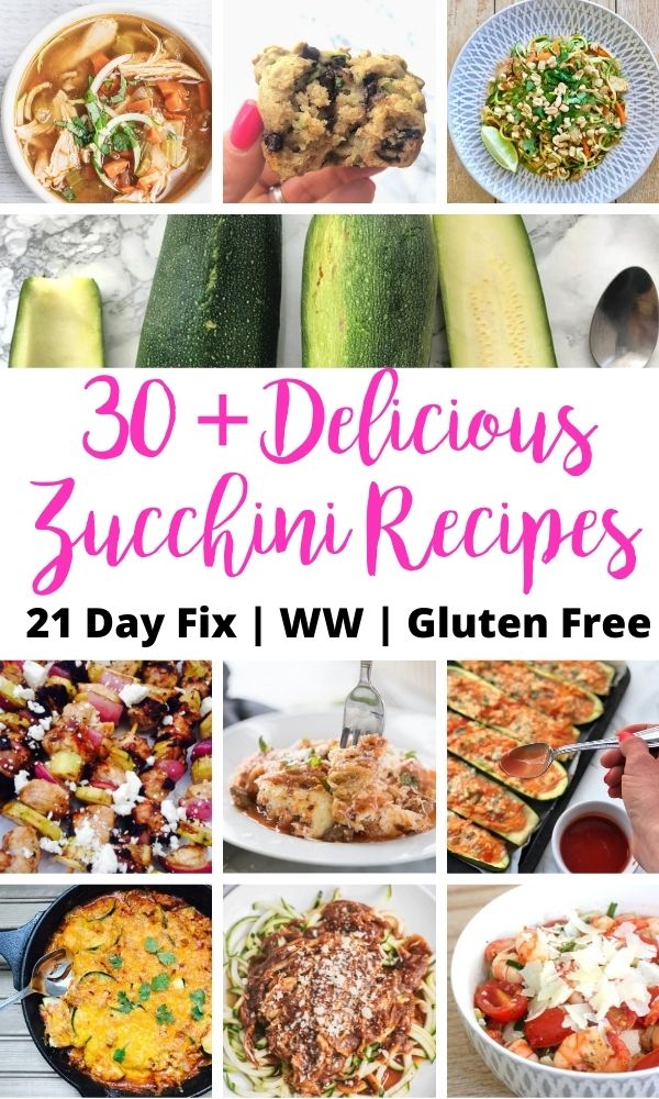 Food photo collage with pink and black text overlay- 30+ Delicious Zucchini Recipes | 21 Day Fix | WW | Gluten Free