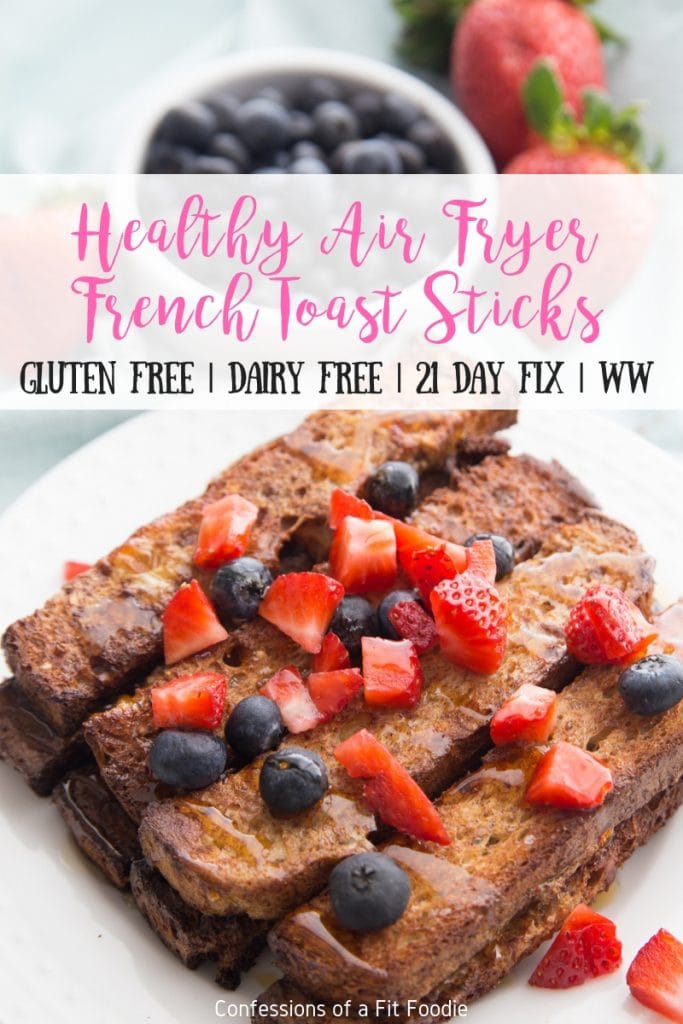 These Healthy Air Fryer French Toast Sticks are so quick and easy to make even on your busy mornings.  Or, I love to make a bunch, freeze, and just reheat to make mornings even easier!  Perfect for the 21 Day Fix and Weight Watchers.  No Air Fryer?  I have oven instructions for you, too! #healthyairfryer #21df #ultimateportionfix #confessionsofafitfoodie