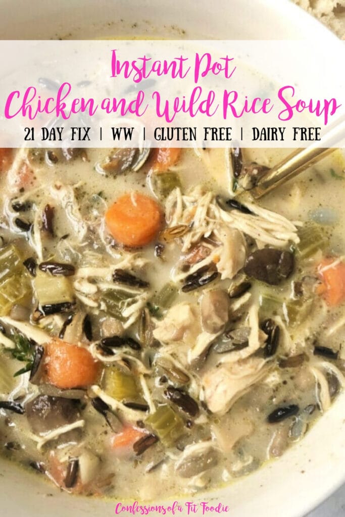 Close up photo of Instant Pot Chicken and Wild Rice Soup, with the text overlay- Instant Pot Chicken and Wild Rice Soup | 21 Day Fix | WW | Gluten Free | Dairy Free| Confessions of a Fit Foodie