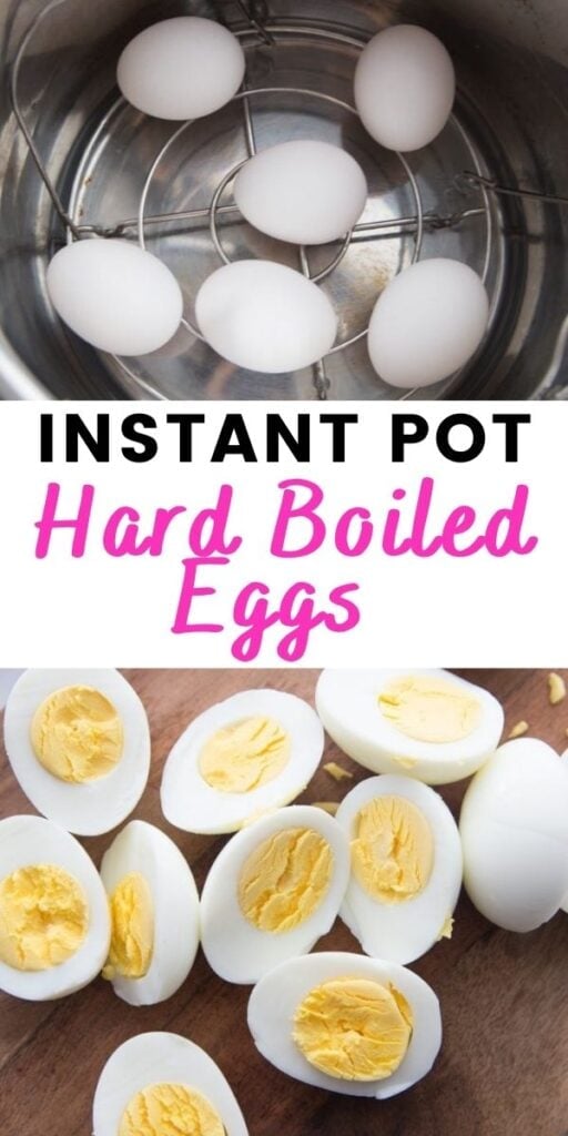Two photo collage with black and pink text on a white rectangle. Text says, Instant Pot Hard Boiled Eggs. Top photo: eggs in an Instant Pot; Bottom photo: hard boiled eggs sliced in half
