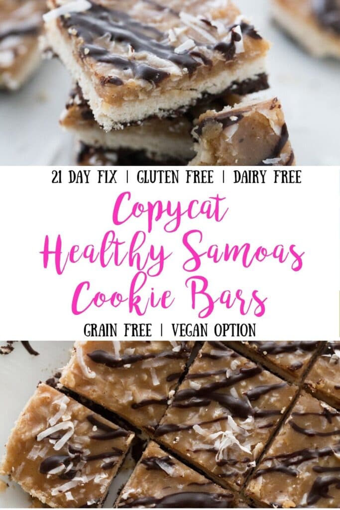 Two photos of Healthy Samoas Cookie Bars, with the text overlay- 21 Day Fix | Gluten Free | Dairy Free | Copycat Healthy Samoas Cookie Bars | Grain Free | Vegan Option | Confessions of a Fit Foodie